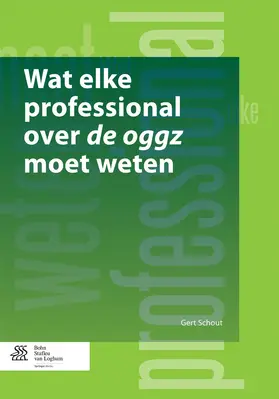 Schout |  Wat elke professional over de oggz moet weten | eBook | Sack Fachmedien