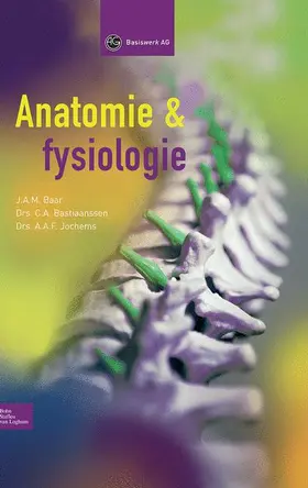 Baar / Bastiaanssen / Jochems |  Anatomie & Fysiologie: Voor Assisterenden in de Gezondheidszorg | Buch |  Sack Fachmedien