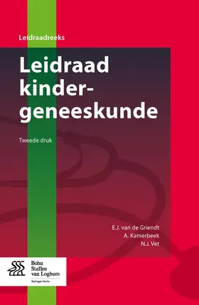 Griendt / Kamerbeek / Vet |  Leidraad kindergeneeskunde | Buch |  Sack Fachmedien