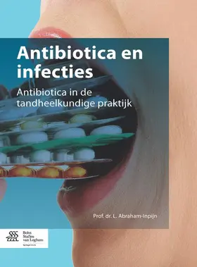 Abraham-Inpijn | Antibiotica En Infecties | Buch | 978-90-368-0541-4 | www.sack.de