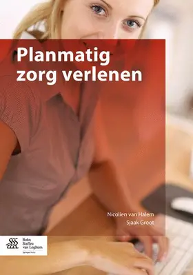 van Halem / Groot |  Planmatig Zorg Verlenen | Buch |  Sack Fachmedien