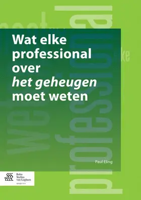Eling |  Wat Elke Professional Over Het Geheugen Moet Weten | Buch |  Sack Fachmedien