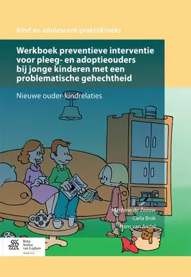 de Zeeuw / van Andel / Brok |  Werkboek preventieve interventie voor pleeg- en adoptieouders bij jonge kinderen met een problematische gehechtheid | Buch |  Sack Fachmedien