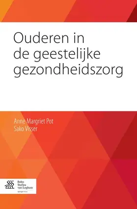 Pot / Visser | Ouderen in de Geestelijke Gezondheidszorg | Buch | 978-90-368-0789-0 | www.sack.de