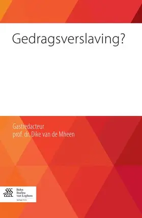 van de Mheen | Gedragsverslaving? | Buch | 978-90-368-0791-3 | www.sack.de