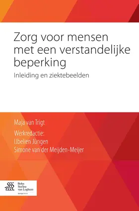 van Trigt / Jüngen / van der Meijden-Meijer |  Zorg voor mensen met een verstandelijke beperking | eBook | Sack Fachmedien
