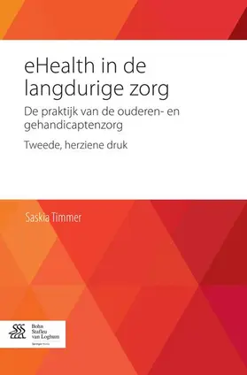 Timmer | Ehealth in de Langdurige Zorg | Buch | 978-90-368-0904-7 | www.sack.de