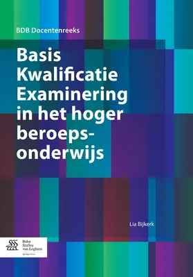 Bijkerk |  Basis Kwalificatie Examinering in het hoger beroepsonderwijs | eBook | Sack Fachmedien
