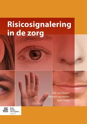 van Haaren / van Halem / Groot |  Risicosignalering in de Zorg | Buch |  Sack Fachmedien