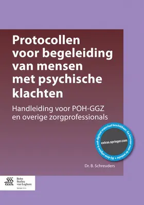 Schreuders | Protocollen voor begeleiding van mensen met psychische klachten | Buch | 978-90-368-0956-6 | www.sack.de