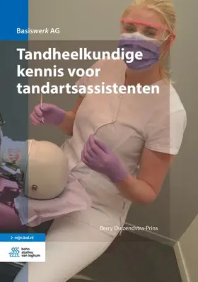 Duizendstra-Prins | Tandheelkundige Kennis Voor Tandartsassistenten | Buch | 978-90-368-0962-7 | www.sack.de
