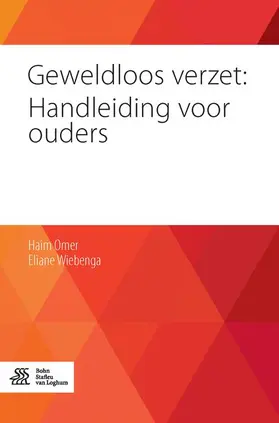 Wiebenga / Omer | Geweldloos verzet: Handleiding voor ouders | Buch | 978-90-368-1018-0 | sack.de