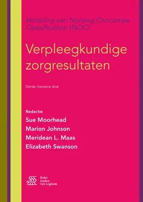 Moorhead / Johnson / Maas |  Verpleegkundige Zorgresultaten: Vertaling Van Nursing Outcomes Classification (Noc) | Buch |  Sack Fachmedien