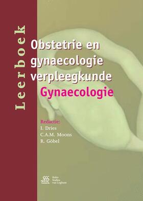 Dries / Moons / Göbel |  Leerboek obstetrie en gynaecologie verpleegkunde | Buch |  Sack Fachmedien