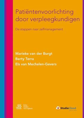van der Burgt / Terra / van Mechelen-Gevers | Patiëntenvoorlichting Door Verpleegkundigen: de Stappen Naar Zelfmanagement | Buch | 978-90-368-1542-0 | sack.de
