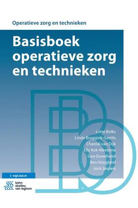 Bolks / Bruggink-Gerrits / van Dijk | Basisboek Operatieve Zorg En Technieken | Buch | 978-90-368-1755-4 | sack.de