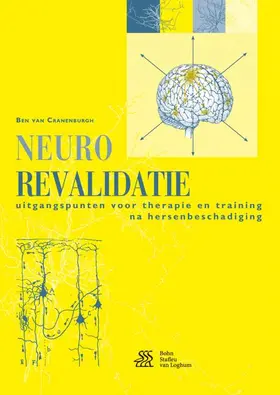van Cranenburgh | Neurorevalidatie: Uitgangspunten Voor Therapie En Training Na Hersenbeschadiging | Buch | 978-90-368-1805-6 | www.sack.de