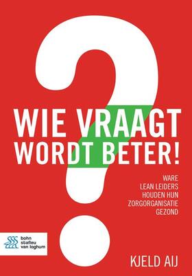 Aij | Wie Vraagt Wordt Beter! | Buch | 978-90-368-1816-2 | sack.de