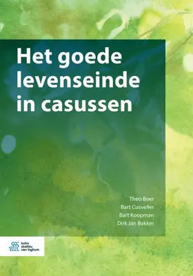 Boer / Cusveller / Koopman | Het goede levenseinde in casussen | Buch | 978-90-368-1940-4 | www.sack.de