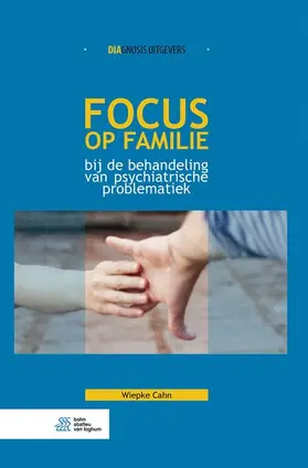 Cahn |  Focus op familie bij de behandeling van psychiatrische problematiek | eBook | Sack Fachmedien