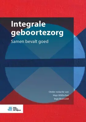 Wildschut / Boesveld | Integrale geboortezorg | Buch | 978-90-368-2201-5 | www.sack.de