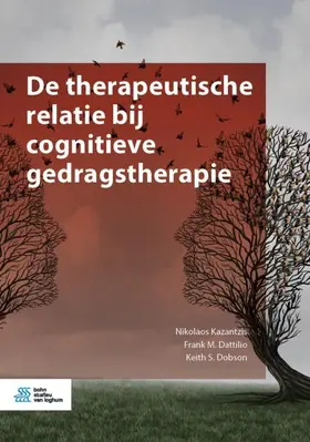 Kazantzis / Dobson / Dattilio |  De therapeutische relatie bij cognitieve gedragstherapie | Buch |  Sack Fachmedien