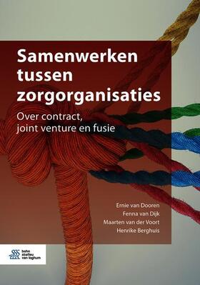 van Dooren / van Dijk / van der Voort | Samenwerken tussen zorgorganisaties | E-Book | sack.de