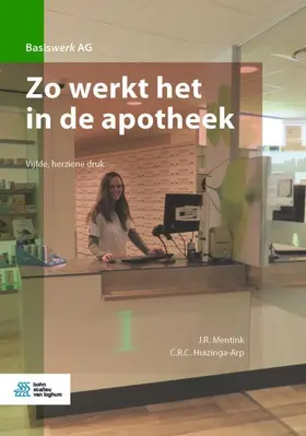 Mentink / Huizinga-Arp | Zo Werkt Het in de Apotheek | Buch | 978-90-368-2482-8 | www.sack.de