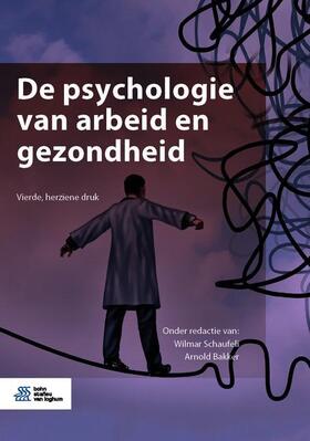 Schaufeli / Bakker | de Psychologie Van Arbeid En Gezondheid | Buch | 978-90-368-2494-1 | sack.de
