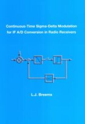 Breems |  Continuous-Time Sigma-Delta Modulation for IF A/D Conversion in Radio Receivers | Buch |  Sack Fachmedien