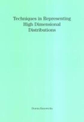 Kurowicka |  Techniques in Representing High Dimensional Distributions | Buch |  Sack Fachmedien