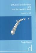 Kaiser |  Diffusion, reorientation and small magnetic fields | Buch |  Sack Fachmedien