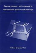 Van Der Wiel |  Electron transport and coherence in semiconductor quantum dots and rings | Buch |  Sack Fachmedien