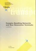 Trip / Kreutzberger |  Complex Bundling Networks and New Generation Terminals: | Buch |  Sack Fachmedien