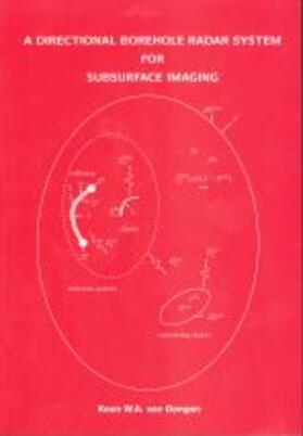 Van Dongen | A Directional Borehole Radar System for Subsurface Imaging | Buch | 978-90-407-2310-0 | sack.de