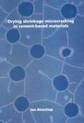 Bisschop |  Drying shrinkage microcracking in cement-based materials | Buch |  Sack Fachmedien