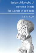 Blom |  Design philosophy of concrete linings for tunnels in soft soils | Buch |  Sack Fachmedien