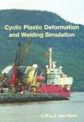 Ten Horn |  Cyclic Plastic Deformation and Welding Simulation | Buch |  Sack Fachmedien