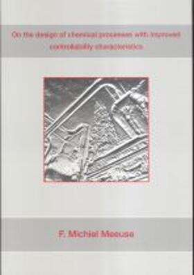 Meeuse |  On the design of chemical processes with improved controllability characteristics | Buch |  Sack Fachmedien