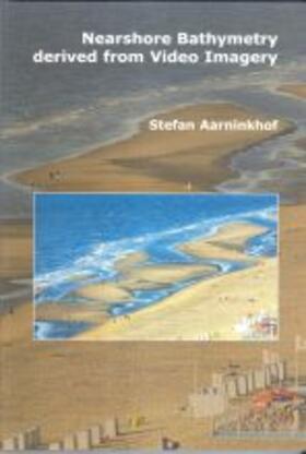 Aarninkhof |  Nearshore Bathymetry derived from Video Imagery | Buch |  Sack Fachmedien