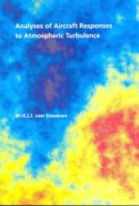 Van Staveren | Analyses of Aircraft responses to Atmospheric turbulence | Buch | 978-90-407-2453-4 | sack.de