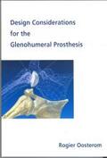 Oosterom |  Design Considerations for the Glenohumeral Prosthesis | Buch |  Sack Fachmedien