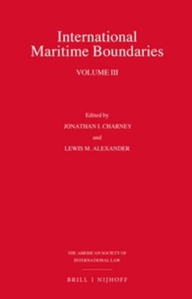 Charney / Alexander |  International Maritime Boundaries: Volume III | Buch |  Sack Fachmedien