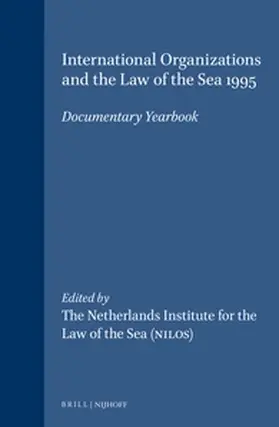 Netherlands Institute for the Law of the |  International Organizations and the Law of the Sea 1995 | Buch |  Sack Fachmedien