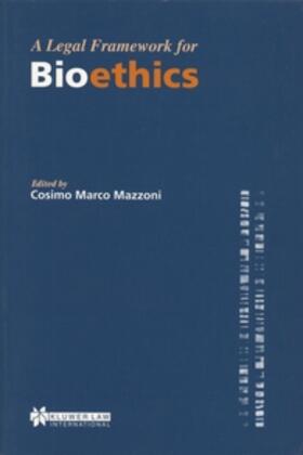 Mazzoni | A Legal Framework for Bioethics | Buch | 978-90-411-0523-3 | sack.de