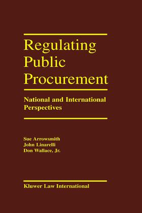 Arrowsmith / Linarelli / Wallace Jr | Regulating Public Procurement | Buch | 978-90-411-0636-0 | sack.de