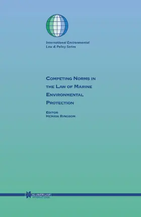 Ringbom |  Competing Norms in the Law of Marine Environmental Protection | Buch |  Sack Fachmedien