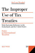 Van Weeghel / Weeghel |  The Improper Use of Tax Treaties, with Particular Reference to the Netherlands and the United States | Buch |  Sack Fachmedien
