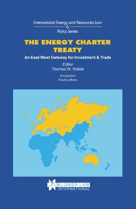 Wälde / Walde |  The Energy Charter Treaty: An East-West Gateway for Investment & Trade | Buch |  Sack Fachmedien
