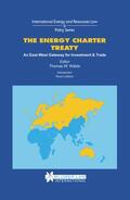 Wälde / Walde |  The Energy Charter Treaty: An East-West Gateway for Investment & Trade | Buch |  Sack Fachmedien